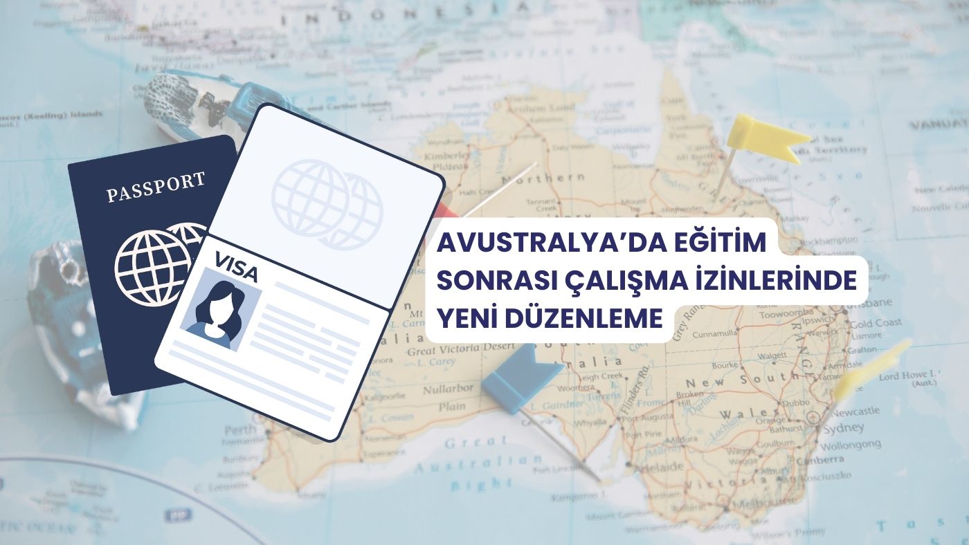 AVUSTRALYA’DA EĞİTİM SONRASI ÇALIŞMA İZİNLERİNDE YENİ DÜZENLEME