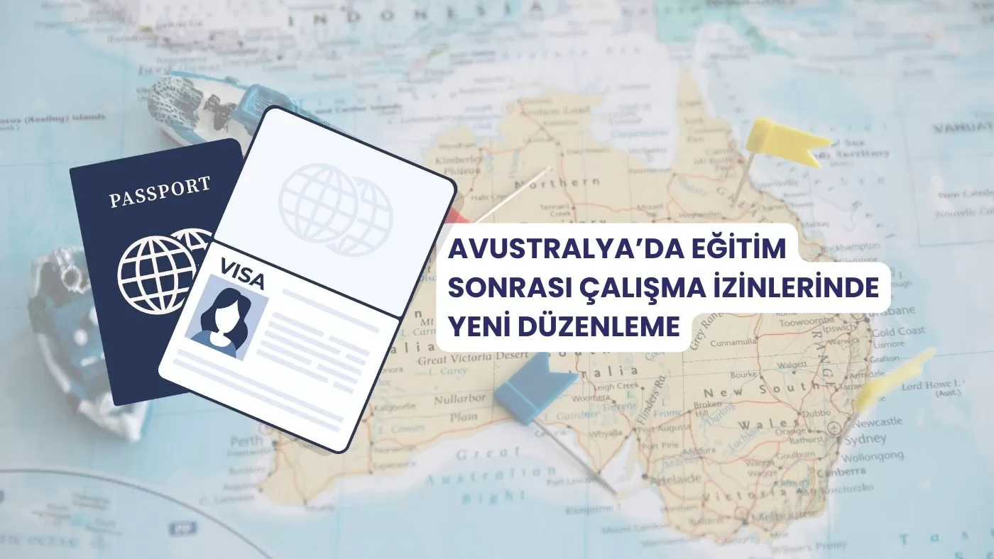 AVUSTRALYA’DA EĞİTİM SONRASI ÇALIŞMA İZİNLERİNDE YENİ DÜZENLEME